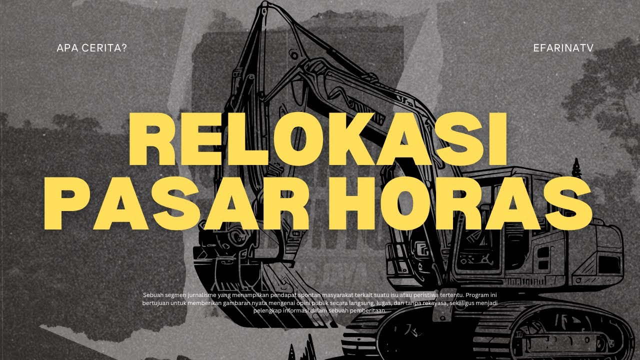 Pasar Horas Dipindahkan, Ini Respons Masyarakat - APA CERITA?