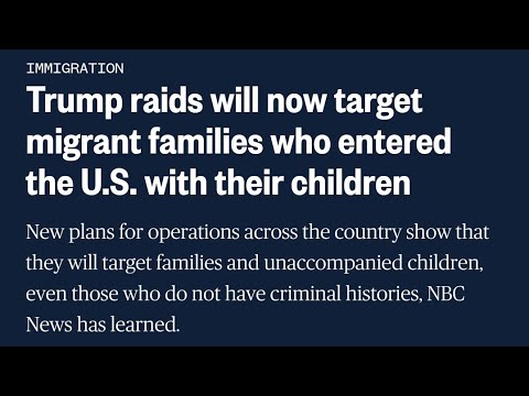 Trump raids will now target migrant families who entered the US with ...