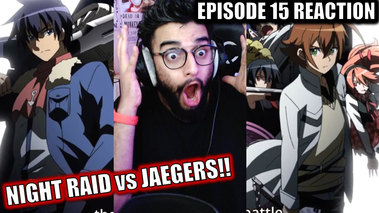 NIGHT RAID VS JAEGERS!!! | AKAME VS KUROME?! | AKAME GA KILL EPISODE 15