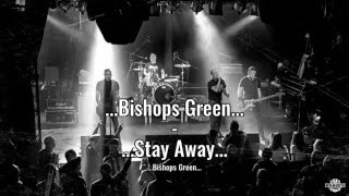 Bishops Green  Stay Away