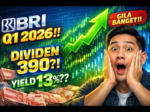 Bahas Laporan Keuangan Q1 2026 BBRI Yuk!!! Dividen Tahun 2027 Bisa Tembus Rp 390, Yield 13%??