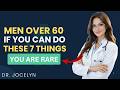 IF YOU CAN STILL DO THIS AT 60, YOU’RE STRONGER THAN MOST MEN ALIVE | ELDERLY MEN | MEN OVER 60