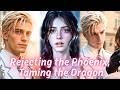 Rejecting the Phoenix, Taming the Dragon:Reborn Samara is cursed’s savior mated to the Dragon King🐉
