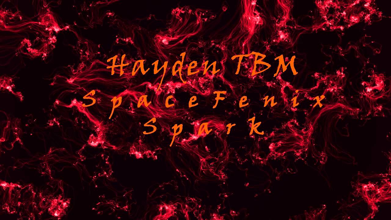 SpaceFenix & HaydenTBM - Spark