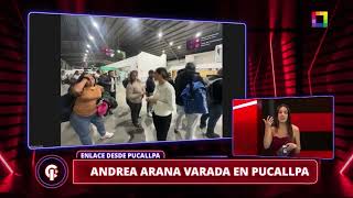 Crónicas de Impacto – JUN 03 - ANDREA ARANA VARADA EN PUCALLPA | Willax