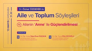 Dr Öznur Özdemir Ile Aile Ve Toplum Söyleşileri Bölüm 2