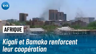 Politique et sécurité : Kigali et Bamako renforcent leur coopération