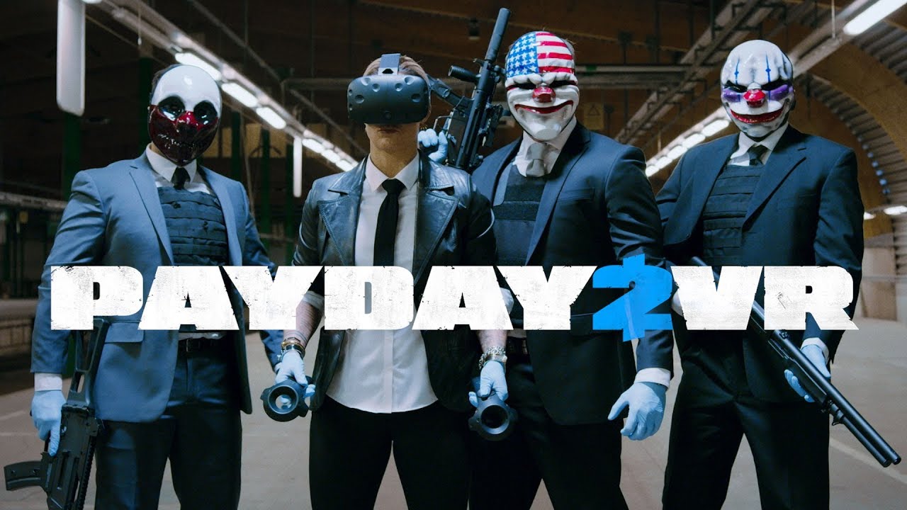 payday 2 vr not launching