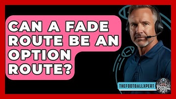 Can A Fade Route Be An Option Route? - The Football Xpert