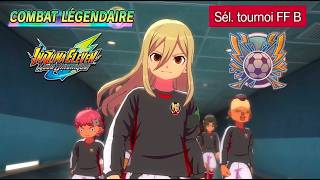 MODE CHRONIQUE : COMBAT LÉGENDAIRE - SÉLECTION TOURNOI FF B !⚡| INAZUMA ELEVEN : VICTORY ROAD