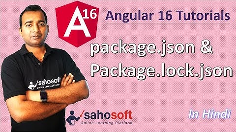 package json & Package lock json in Angular 16 | Angular 16 Tutorial in Hindi