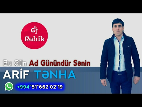 Arif Tenha - Bu gün ad günündür 2017 Exclusive