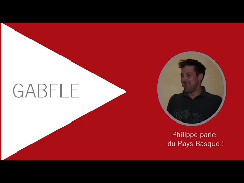Gabfle B1 ► Philippe parle du Pays basque !