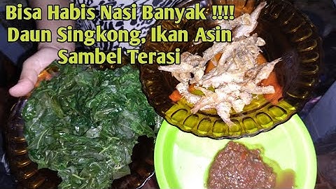 Nikmat Luar Biasa Rebusan Daun Singkong, Ikan Asin Goreng, Sambel Terasi