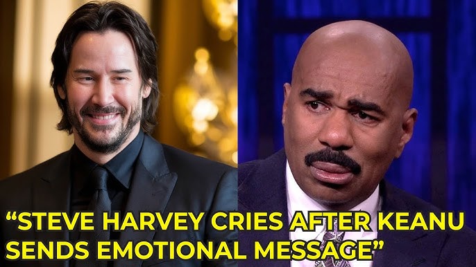 Talk Show Host Steve Harvey CRIES After Keanu Reeves Sends Emotional Message  Full Motivational Story - YouTube