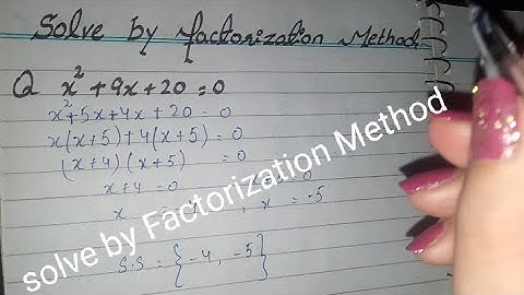 Solve by Factorization method for class 10, Solve by Factorisation method x2+9x+20=0