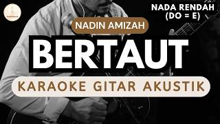 Nadin Amizah - Bertaut (Karaoke Akustik) Lower Key / Nada Rendah / Male Key / Nada Pria | HQ Audio