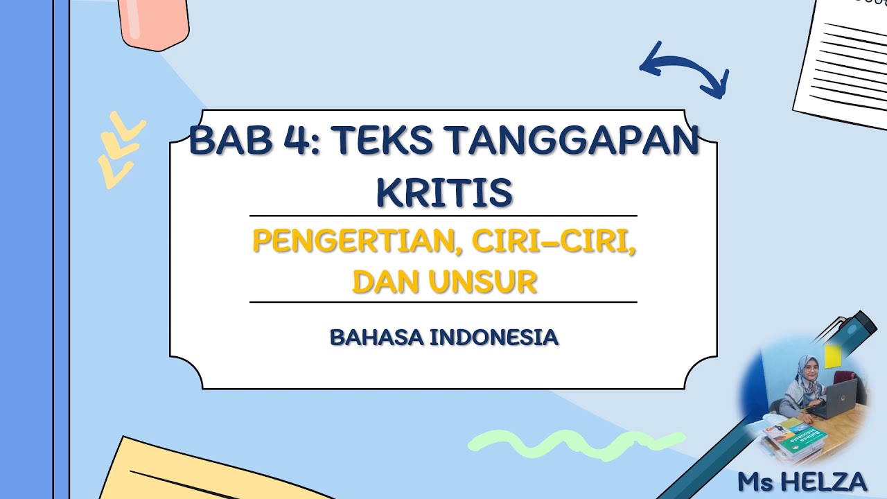 BAB 4 || 1. Pengertian, Ciri dan Unsur Teks Tanggapan Kritis - Kelas 9