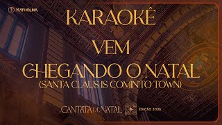Vem Chegando O Natal - Playback E Karaokê - Cantata De Natal 2025