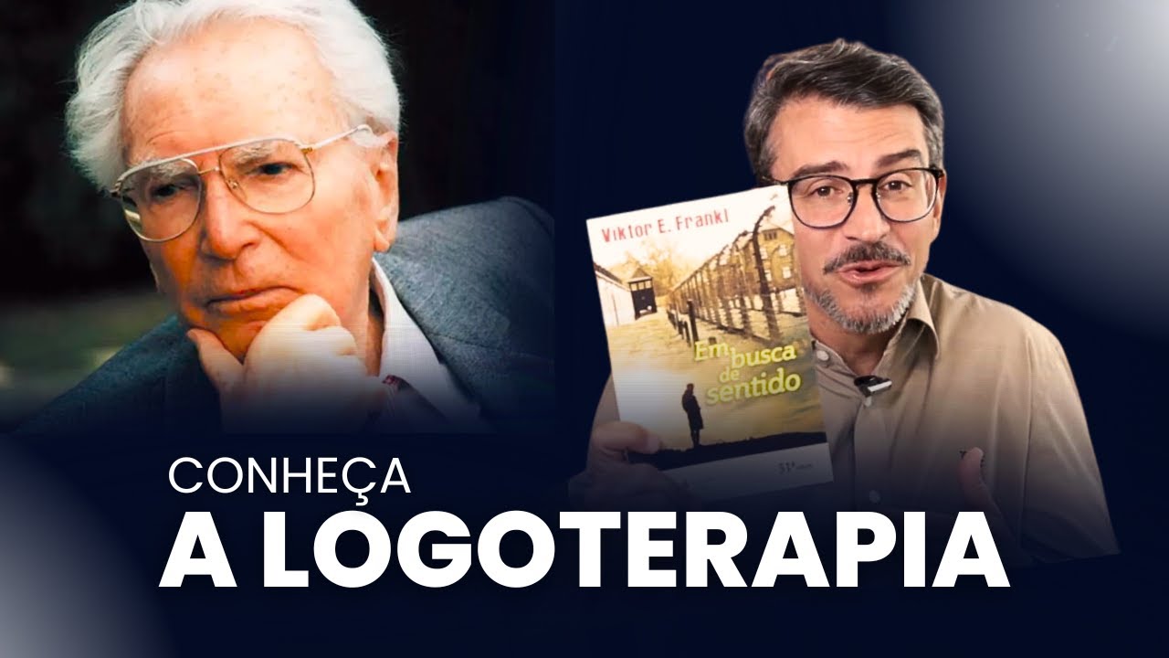 O que é a Logoterapia? Conheça a teoria de Viktor Frankl — Transcript