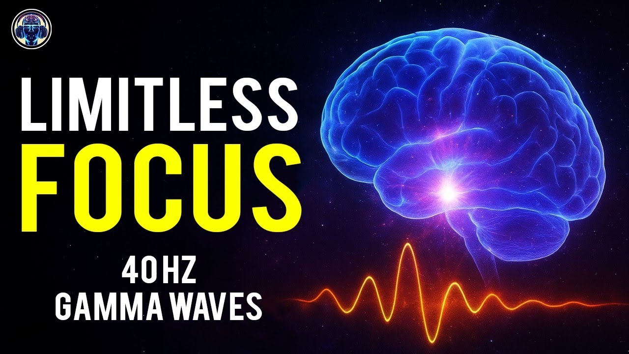 Limitless Study Limitless Focus 🎯 | 40 Hz Gamma Binaural Beats for Memory ...