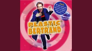Video thumbnail of "Plastic Bertrand - Tout petit la planète"