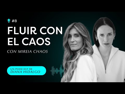 8. El origen del CAOS, VOZ y AUTENTICIDAD con Mireia Chaos.