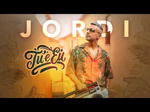 Jordi - Tu e eu (Official video)