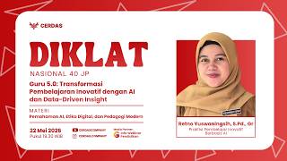 Diklat Hari 1 - Pemahaman AI, Etika Digital, dan Pedagogi Modern