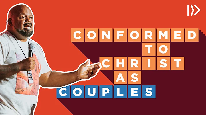 James Roberson: Conforming to Christ as Couples