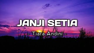 Tiara Andini - Janji Setia (lirik)