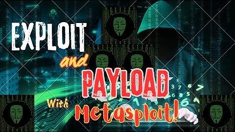Exploit and payload with Metasploit