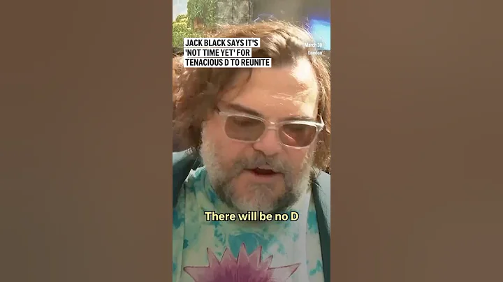 Jack Black says it's 'not time yet' for Tenacious D to reunite