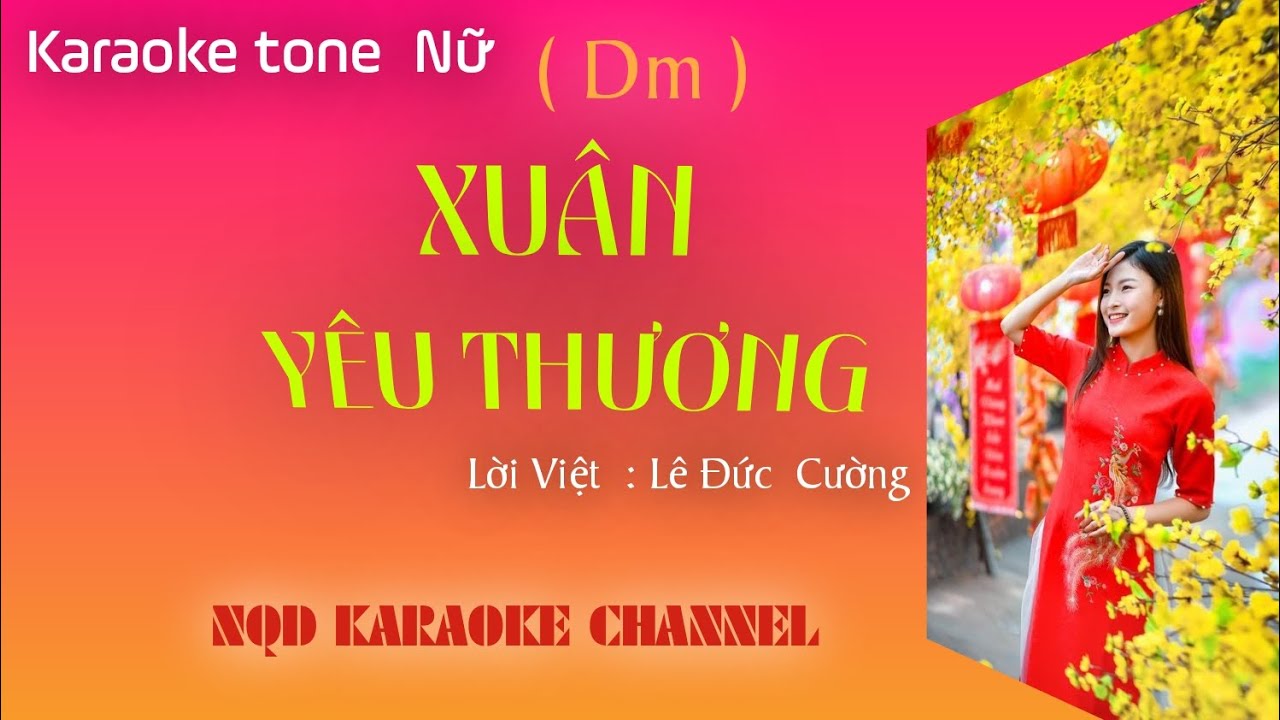 KARAOKE || XUÂN YÊU THƯƠNG || Tone Nữ ||4k  New Beat 