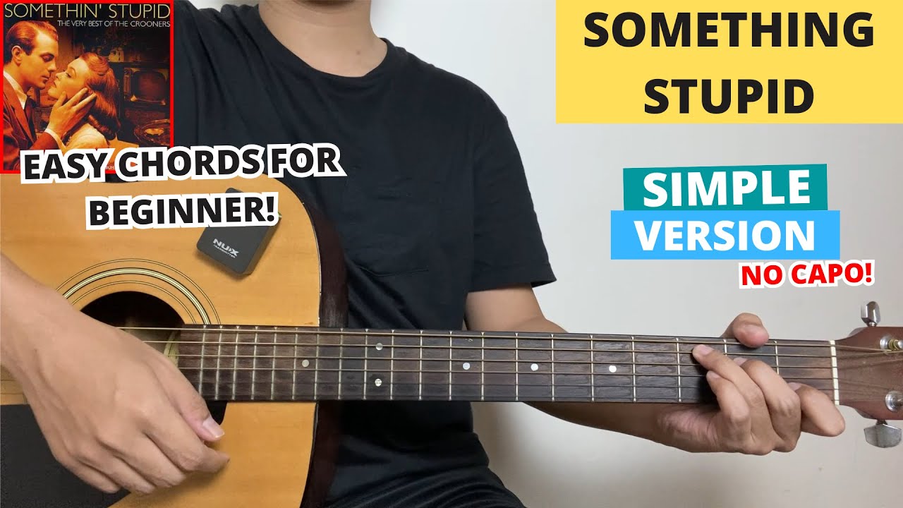 Something Stupid - Frank Sinatra (Guitar Tutorial) Easy Chords For Beginner! No Capo! Something Stupid - Frank Sinatra (Guitar Tutorial) Easy Chords For Beginner! No Capo!