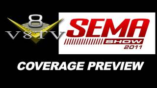 2011 SEMA Show Coverage Preview Video V8TV