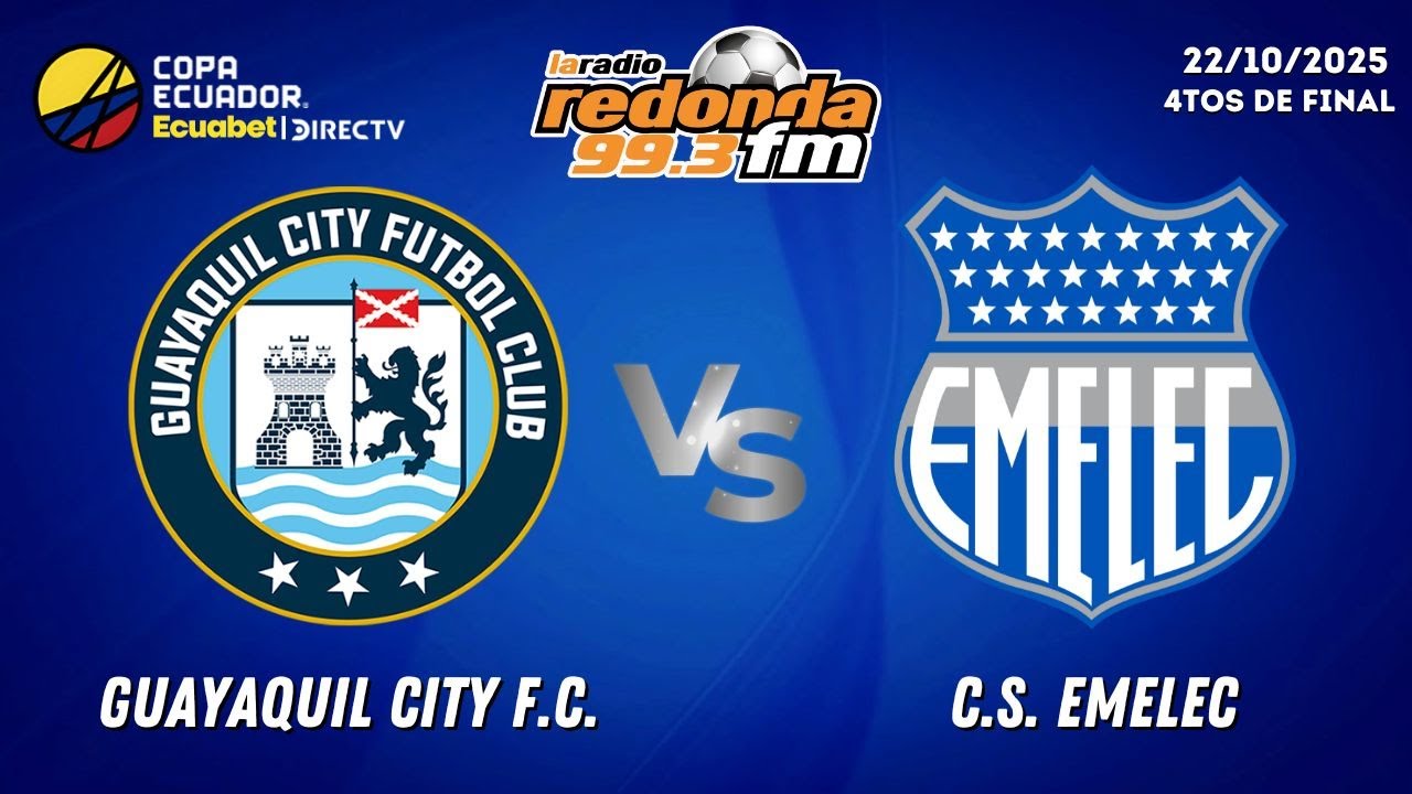🔴 EN VIVO🔴 COPA ECUADOR - GUAYAQUIL CITY vs C.S. EMELEC - 4tos DE FINAL  -  22 DE OCTUBRE 2025
