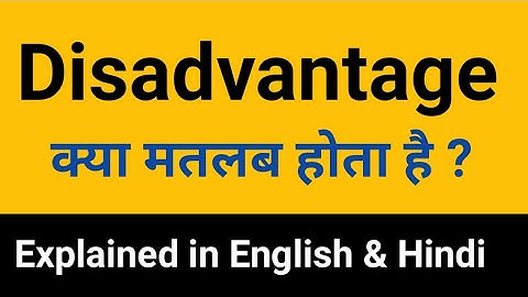 Disadvantage Meaning and Definition in Hindi and English || Disadvantage Synonyms and Examples