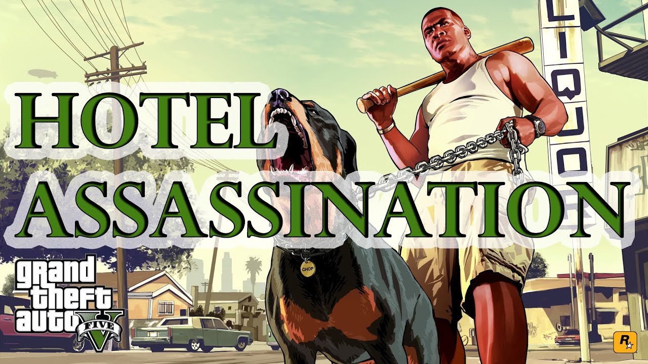 Grand Theft Auto V - The Hotel Assassination (Mission) - YouTube