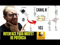 MOSFET Canal N de POTENCIA - Primeiros Passos Para uma Interface Eletrônica - Eletrônica Fácil