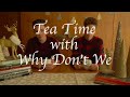 Why Don&#39;t We • Tea Time (Christmas Edition) Episode 8 feat. Zach &amp; Daniel