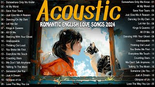 Romantic English Acoustic Songs 2024 to Start Your Day ✨ Best Acoustic Love Songs Cover of All Time