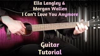 I Can’t Love You Anymore – Ella Langley &amp; Morgan Wallen | How To Play on Guitar