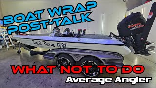 The Bass Boat Wrap Installation  Post Wrap Talk  What NOT to do! #averageangler