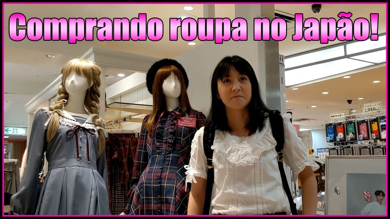 A moda feminina no Japão! Comprando roupas no shopping! - YouTube