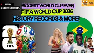 FIFA World Cup 2026: The Biggest World Cup Ever! | 48 Teams. 104 Matches. One Giant World Cup!