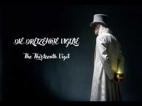 The Thirteenth Vigil (Die dreizehnte Vigilie