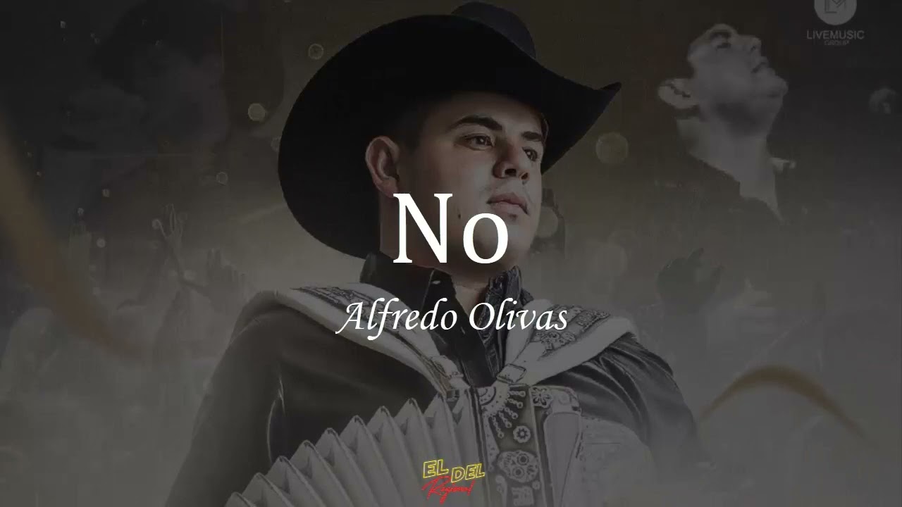 No - Alfredo Olivas (Letra/Lyrics)