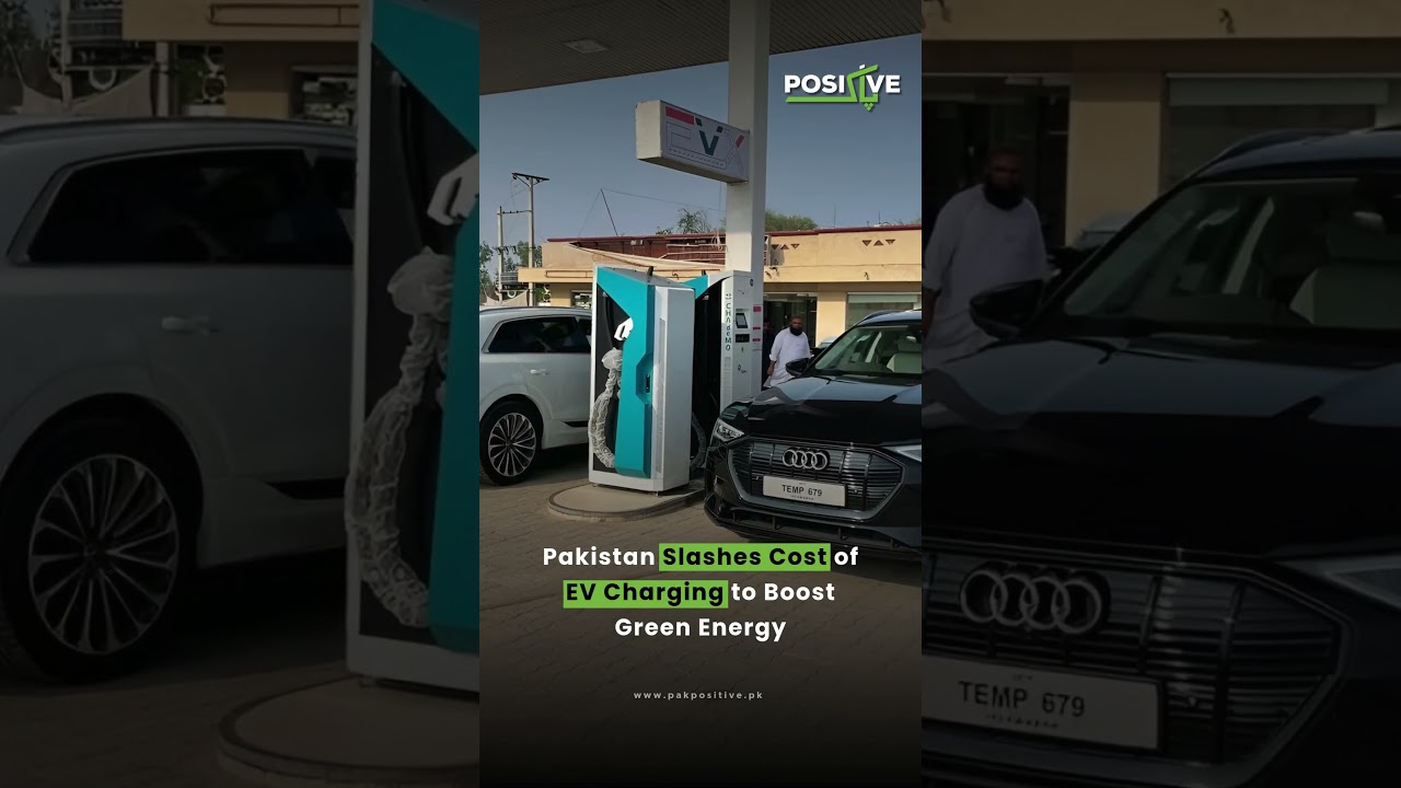 Pakistan Slashes EV Charging Costs to Boost Green Energy Adoption