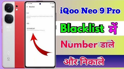 how to delete blacklist number in iqoo neo 9 pro | iqoo neo 9 pro blacklist setting